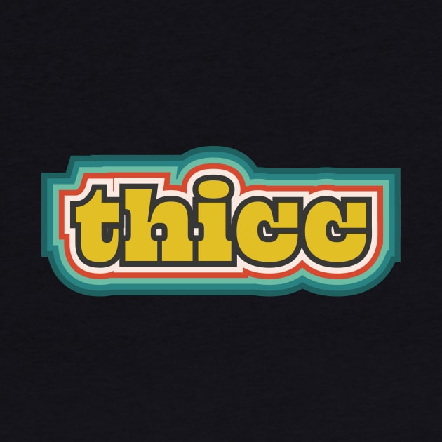 Thicc by n23tees